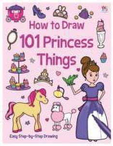 How to Draw 101 Princess Things: Buy How to Draw 101 Princess Things by ...