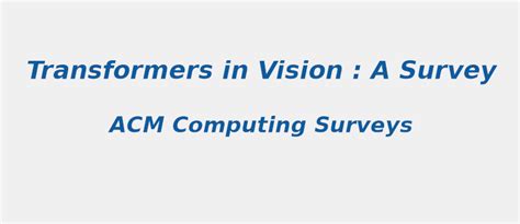 A Survey on Transformers in vision | S-Logix