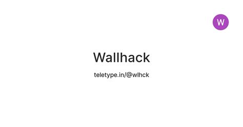 Wallhack — Teletype