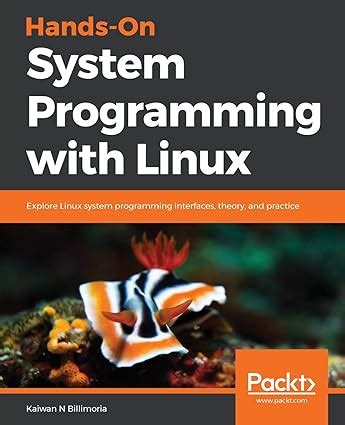 Buy Hands-On System Programming with Linux Book Online at Low Prices in ...