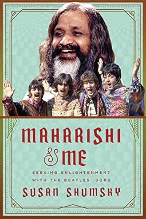 Maharishi & Me: Seeking Enlightenment with the Beatles' Guru eBook ...