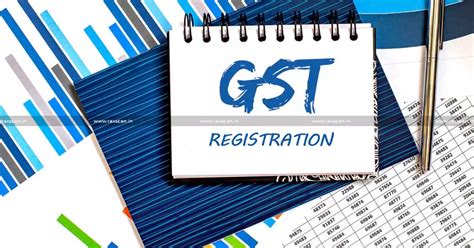 GST Registration Cannot Be Cancelled Retrospectively Unless ...
