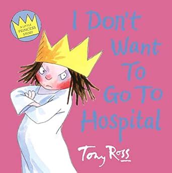 Buy I Don’t Want To Go To Hospital (Little Princess) Book Online at Low ...