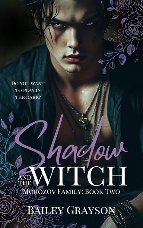 Shadow and the Witch: Morozov Family: Book Two eBook : Grayson, Bailey ...