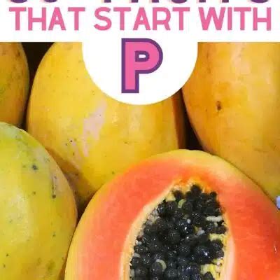 Fruits That Start With P: 47+ Fruits Beginning With P | Bake It With Love