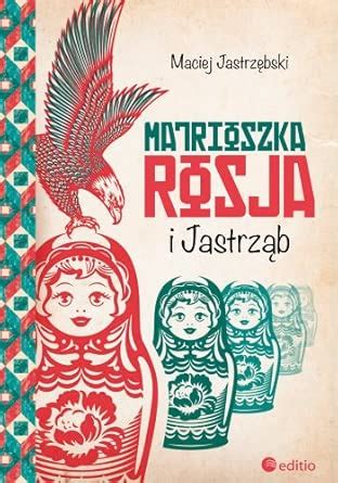 Matrioszka Rosja i Jastrząb : Jastrzębski, Maciej: Amazon.in: Books
