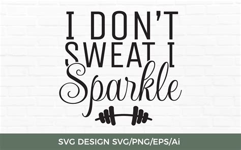 I Don't Sweat I Sparkle SVG, TOS_229 Graphic by TwentyOneStudios ...
