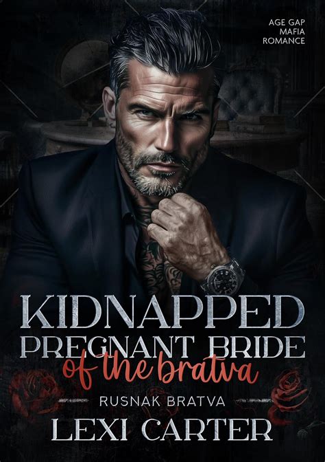 Amazon.com: Kidnapped Pregnant Bride of the Bratva: Age Gap Mafia Romance (Rusnak Bratva Book 1 ...