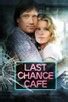 Last Chance Cafe | Rotten Tomatoes