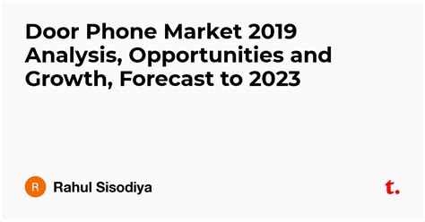 Door Phone Market 2019 Analysis, Opportunities and Growth, Forecast to ...