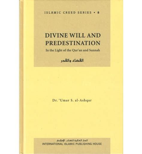 Divine Will and Predestination – Islamic Creed Series 8 – Deen Store
