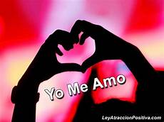 lo yo yo test 232 decretos metaf 237 sicos quot 161 yo me amo quot ley de la atracci 243 n lo yo yo test 232 decretos metaf 237 sicos quot 161 yo me amo quot ley de la atracci 243 n