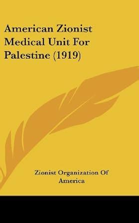 Buy American Zionist Medical Unit for Palestine (1919) Book Online at ...