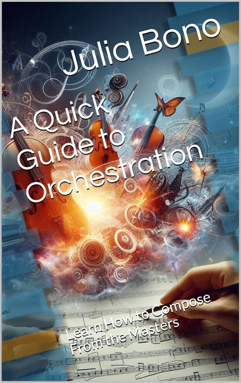 A Quick Guide to Orchestration: Learn How to Compose From the Masters ...
