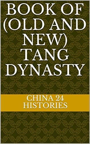 Book of (Old and New) Tang Dynasty: 二十四史 旧唐书 新唐书 by China 24 Histories ...