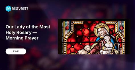 Our Lady of the Most Holy Rosary — Morning Prayer, 1257 East Siena ...