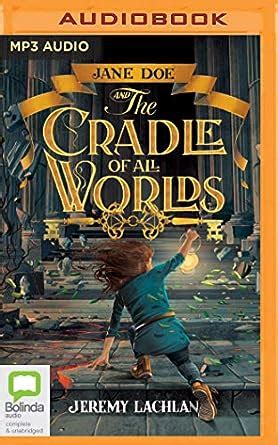 Buy Jane Doe and the Cradle of All Worlds (Jane Doe Chronicles) Book ...