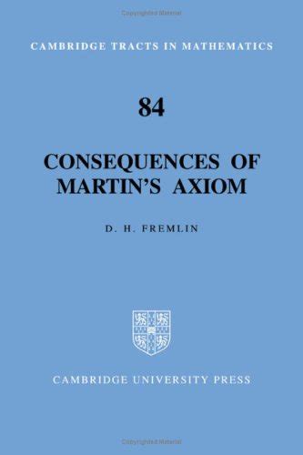 Buy Consequences of Martin's Axiom (Cambridge Tracts in Mathematics ...