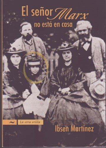 El Sr. Marx no esta en casa/ Mr. Marx is not at home : Martínez, Ibsen ...
