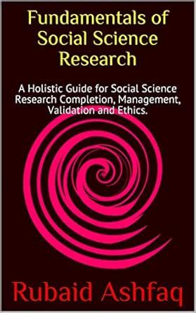 Fundamentals of Social Science Research: A Holistic Guide for Social ...