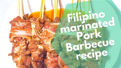 Filipino Pork Barbecue Recipe with a ginger ale banana catsup marinade