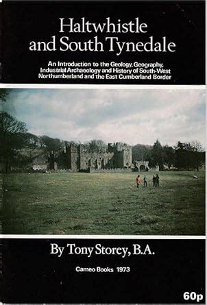 Haltwhistle and South Tynedale: An Introduction to the Geology ...