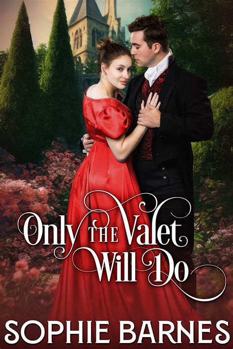 Only the Valet Will Do by Sophie Barnes | Goodreads