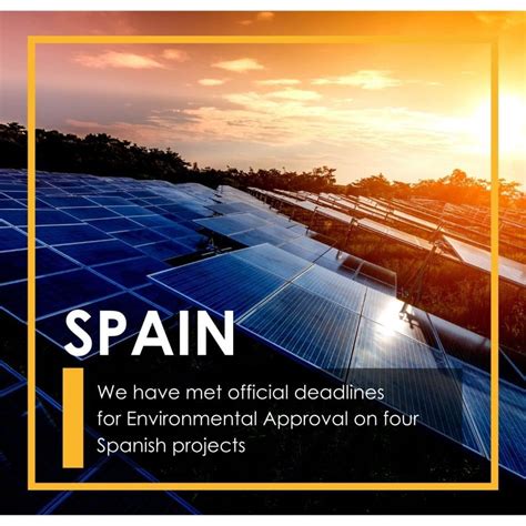 We have met official deadlines for Environmental Approval on four Spanish projects - Hive Energy