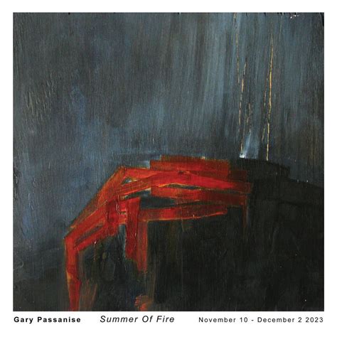 Summer Of Fire / Gary Passanise new paintings and constructions ...