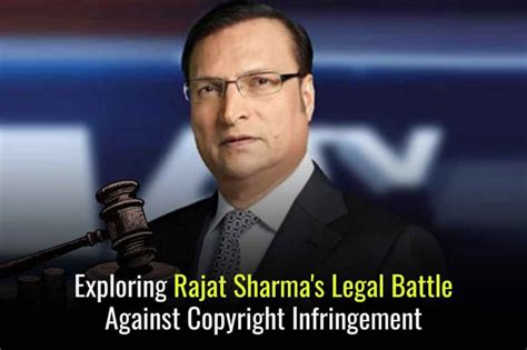 Exploring Rajat Sharma's Legal Battle Against Copyright Infringement ...