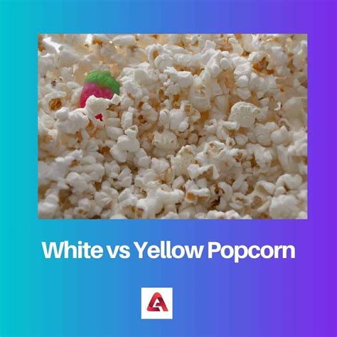 White vs Yellow Popcorn: Difference and Comparison