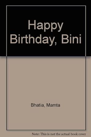 Happy Birthday, Bini : Bhatia, Mamta, Louise, A.: Amazon.in: Books