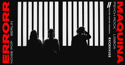 MAQUINA. + ERRORR + UGETSU • Eleven Empire • Rockhouse Salzburg ...