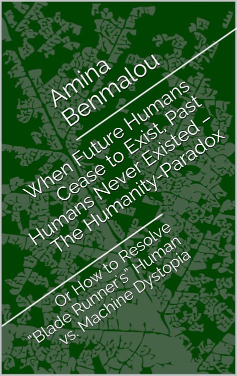 When Future Humans Cease to Exist, Past Humans Never Existed – The ...