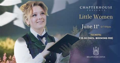 Little Women at Bellingham Castle, Castlebellingham, Castlebellingham ...
