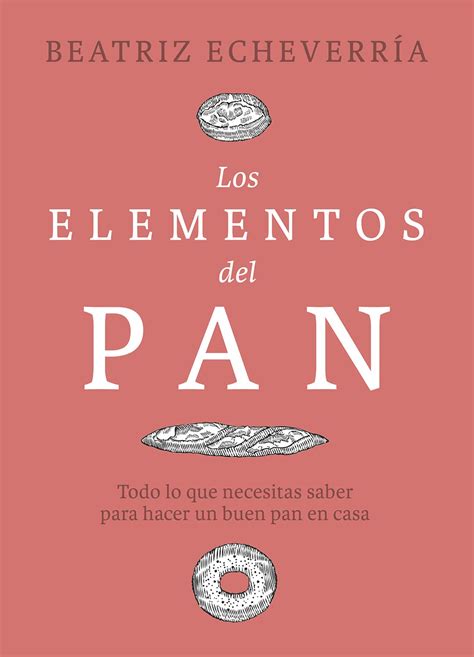 Los Elementos Del Pan Todo Lo Que Necesitas Saber Para | Desertcart INDIA