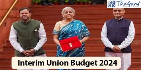Interim Budget 2024 Summary (Direct Tax And Indirect Tax)