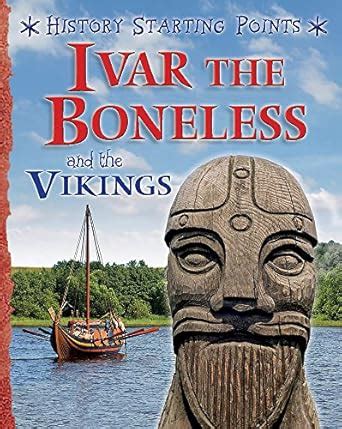 HISTORY STARTING POINTS: IVAR THE BONELESS : Gill, David: Amazon.in: Books
