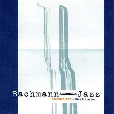 Bachmann / Jazz: Encounters & Alice Schnei: Amazon.in: Music}