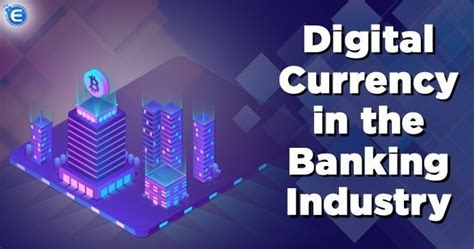 Digital Currency in the Banking Industry - Enterslice