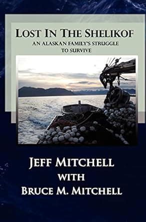 Buy Lost in the Shelikof: An Alaskan Family's Struggle to Survive Book ...