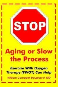 Stop Aging or Slow the Process: Buy Stop Aging or Slow the Process by ...