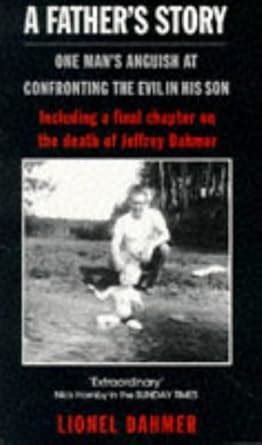 Buy A Father's Story: One Man's Anguish at Confronting the Evil in His ...