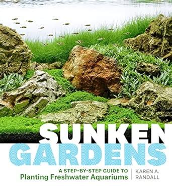 Buy Sunken Gardens: A Step-By-Step Guide to Planting Freshwater ...