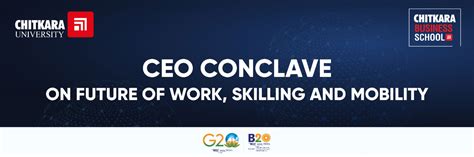 CEO Conclave ‘Future of Work, Skilling, and Mobility’ | Chitkara University