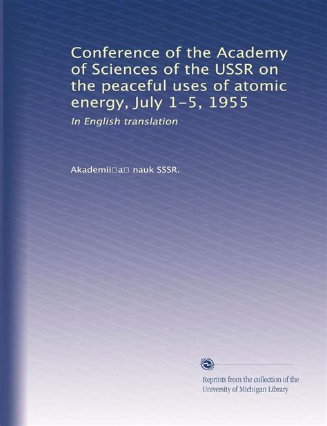 Conference of the Academy of Sciences of the USSR on the peaceful uses ...