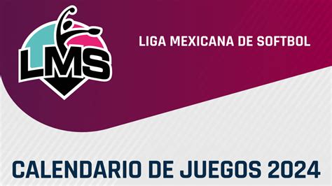 Calendario de la temporada 2024 de la Liga Mexicana de Softbol | MiLB.com