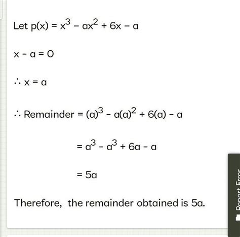 using the remainder theorem, find the remainder p(x)=x3-ax2+6x-a,g(x)=x ...