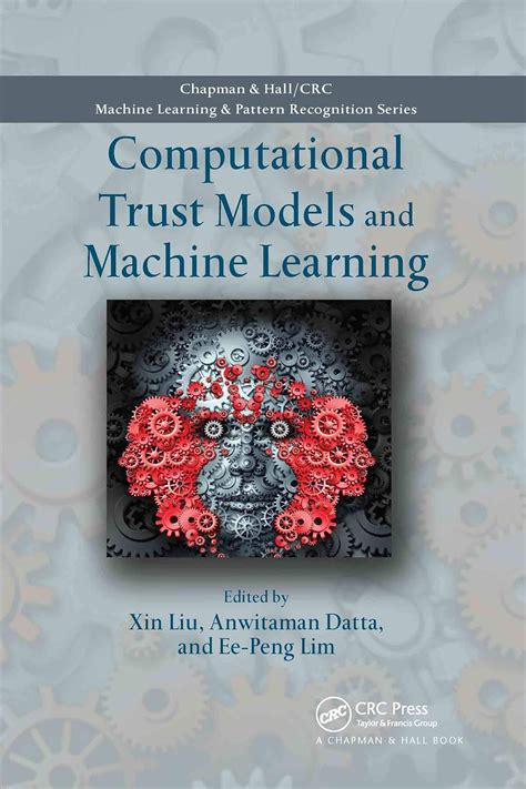 Computational Trust Models and Machine Learning (Chapman & Hall/CRC ...