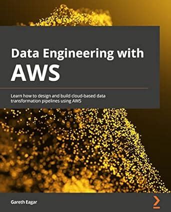 Data Engineering with AWS: Learn how to design and build cloud-based ...